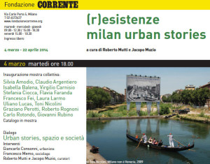 (R)Esistenze, Milan urban stories - Fondazione Corrente
