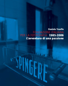 Daniela Trunfio, Fondazione italiana per la fotografia 1985-2006